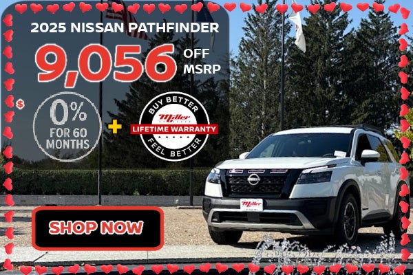 Save big on Nissan Pathfinder at Miller Nissan